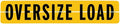 Oversize Load Sign for Escort Vehicles - Hinged Aluminum - 12 Inch x 60 Inch T166272
